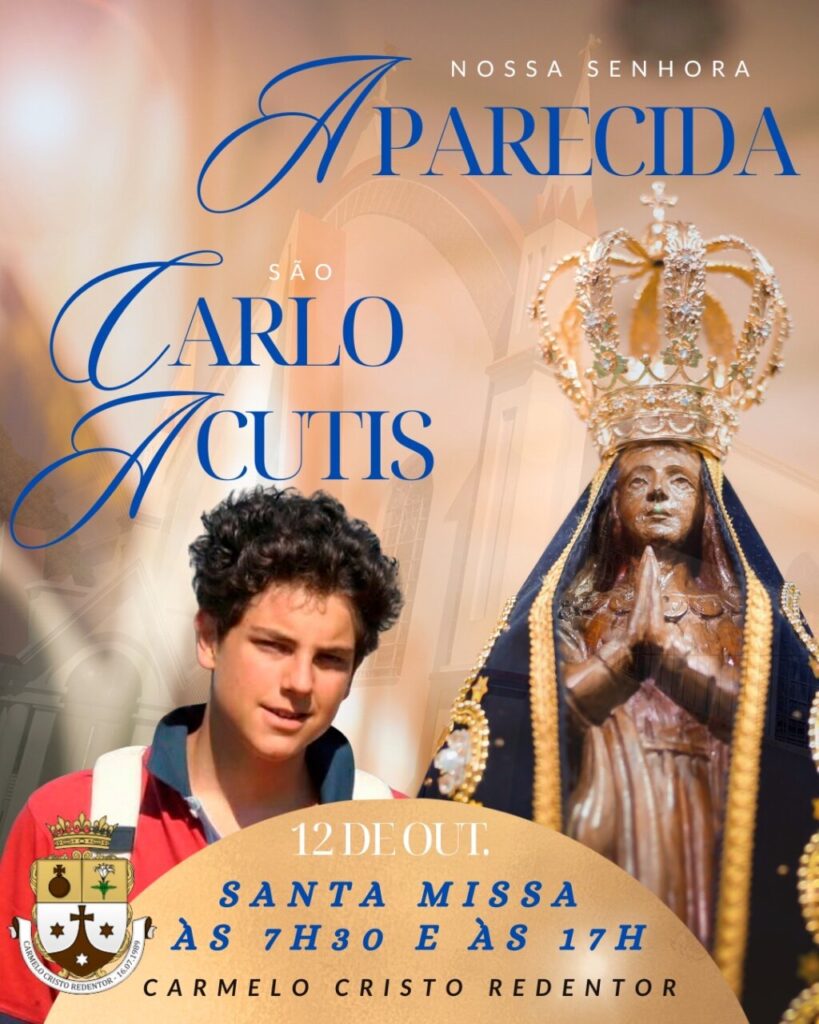 Venha celebrar conosco a Padroeira do Brasil e São Carlo Acutis