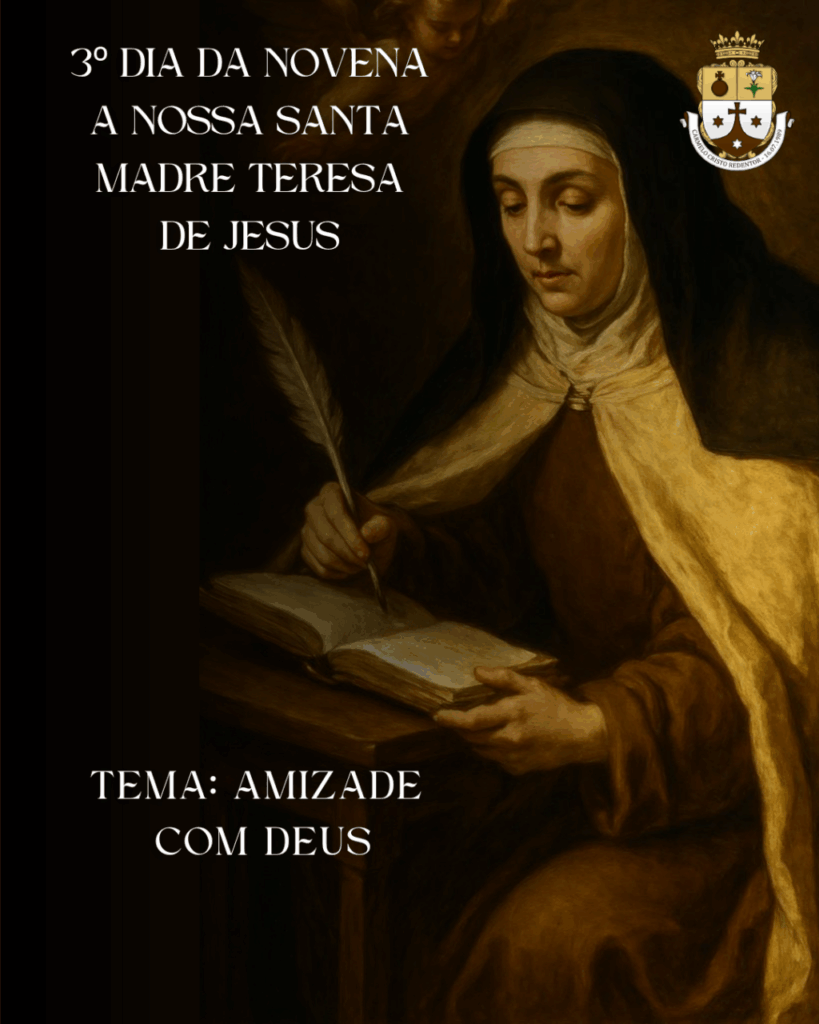 NOVENA A NOSSA SANTA MADRE TERESA DE JESUS – 3º DIA