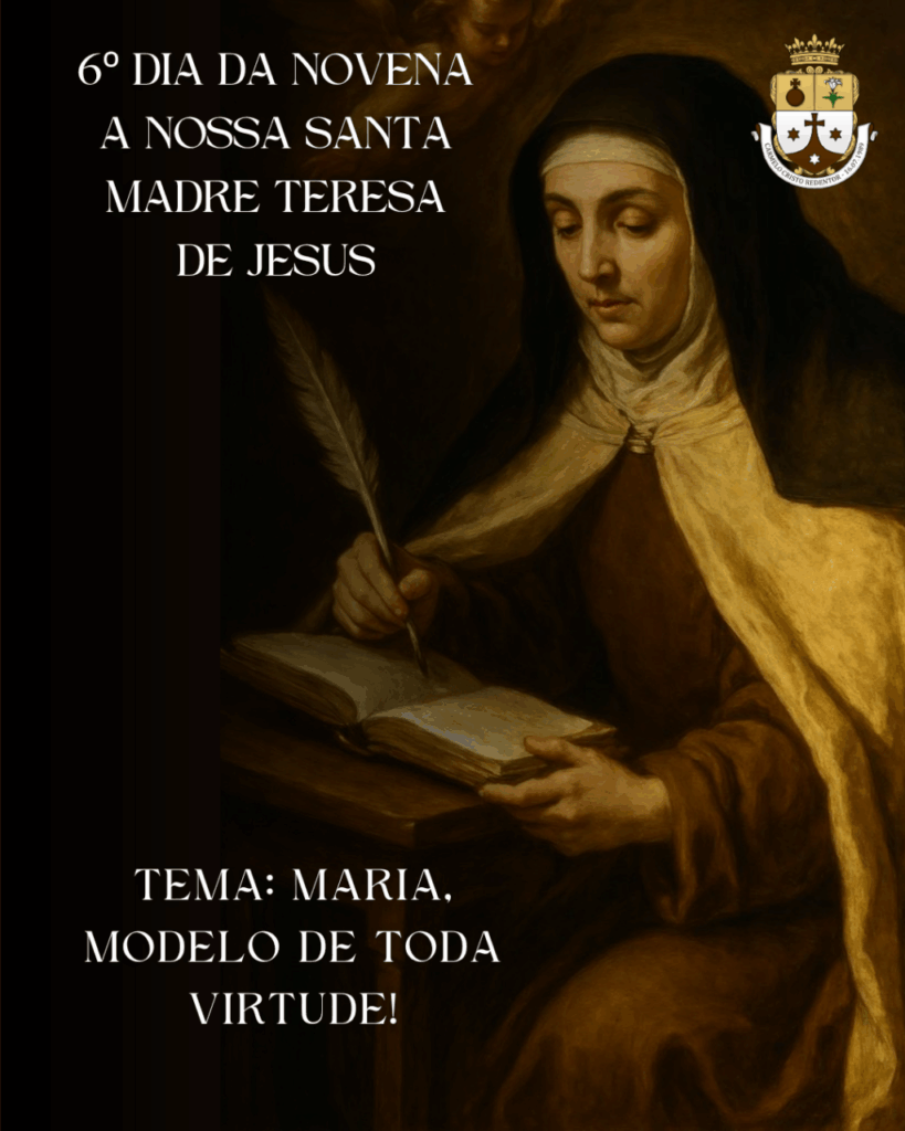 NOVENA A NOSSA SANTA MADRE TERESA DE JESUS – 6º DIA