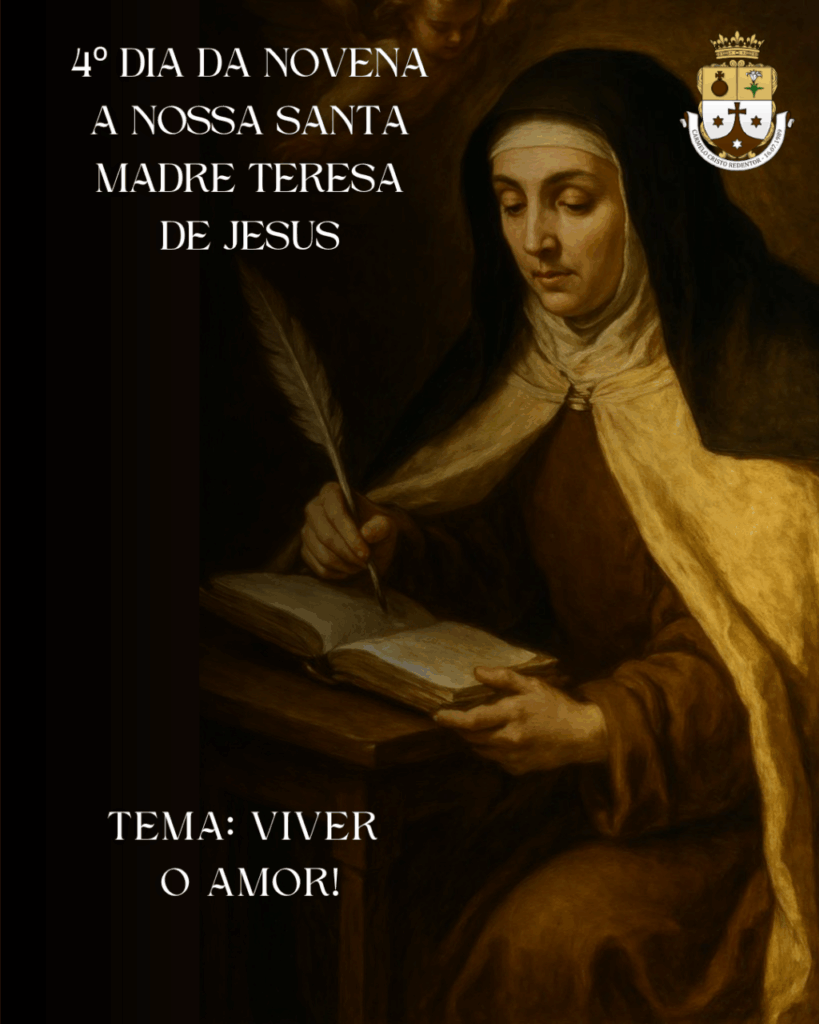 NOVENA A NOSSA SANTA MADRE TERESA DE JESUS – 4º DIA