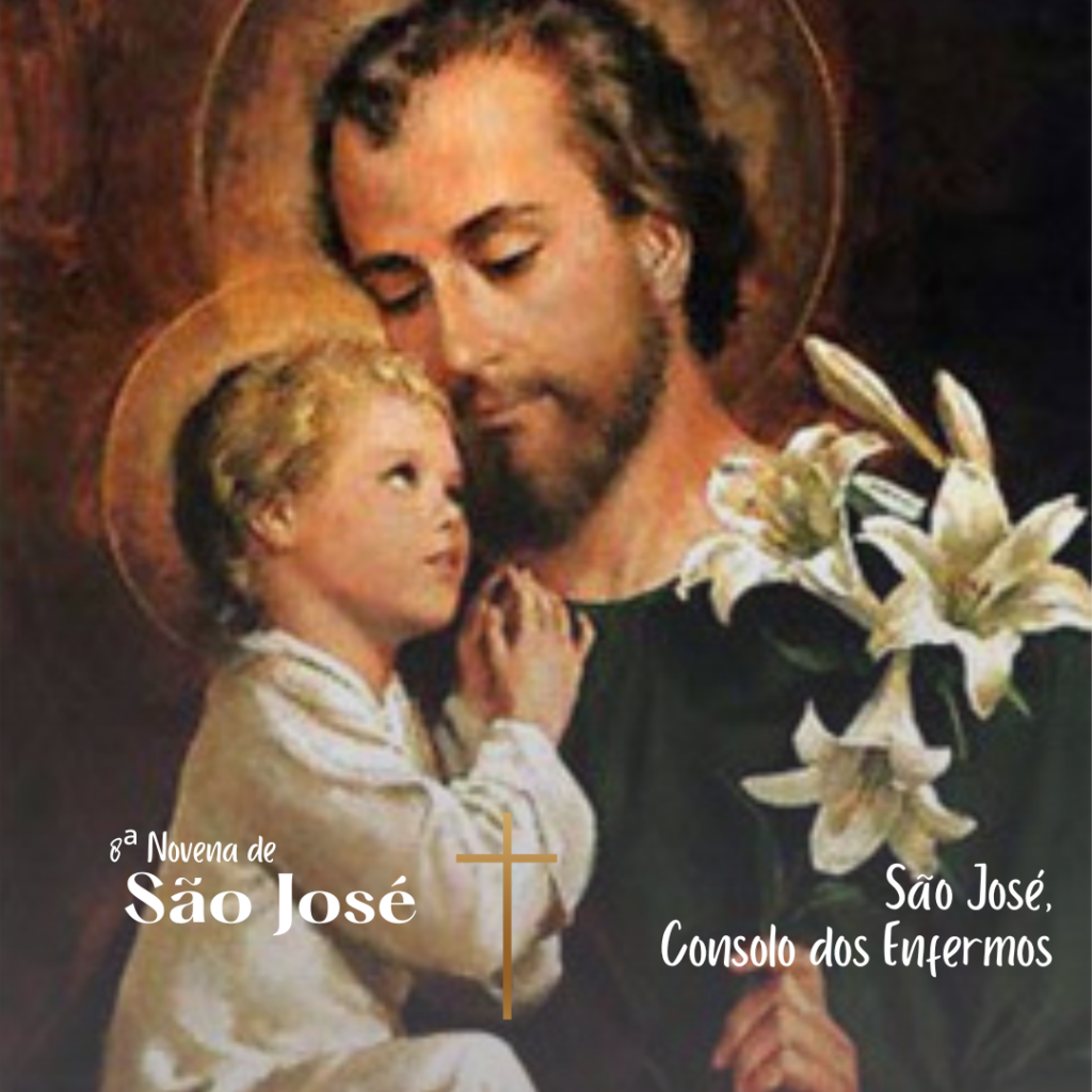 Novena de São José – 8º Dia – São José, Consolo dos Enfermos